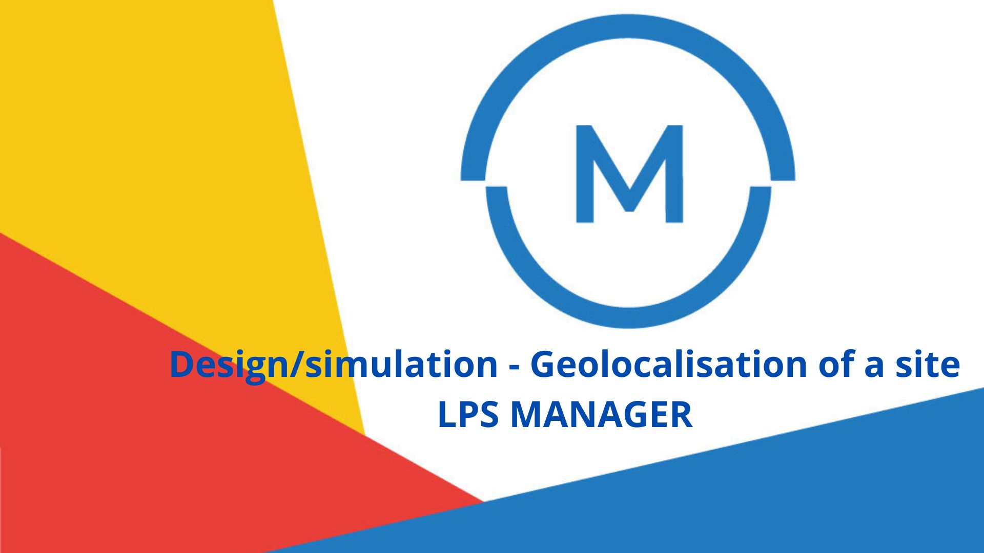 LPS Manager, Design of a lightning protection system, geolocalisation of a site