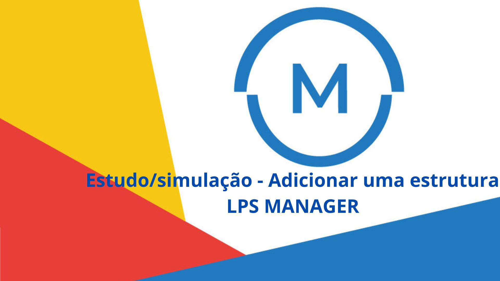 LPS Manager -Tutorial-Estudo simulação Adição à estrutura